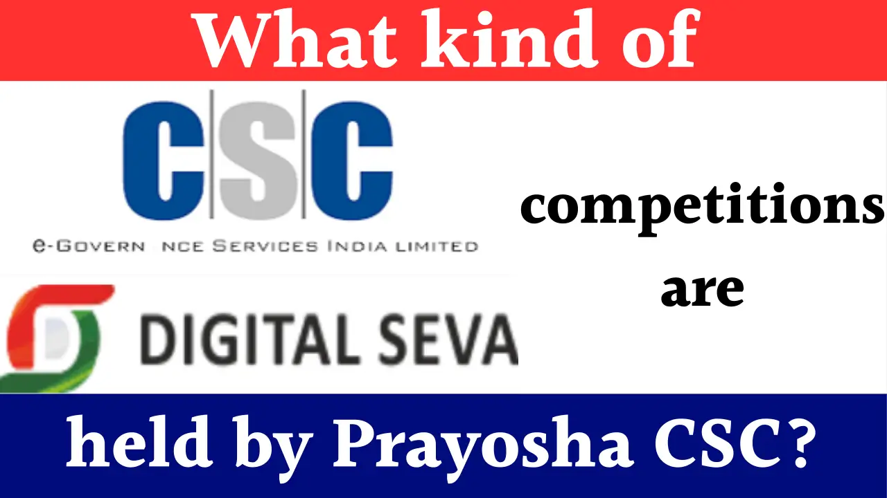 Competitions are held by Prayosha CSC