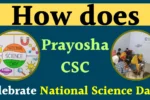 Prayosha CSC celebrate National Science Day