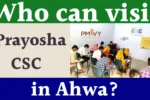 Who can visit Prayosha CSC in Ahwa