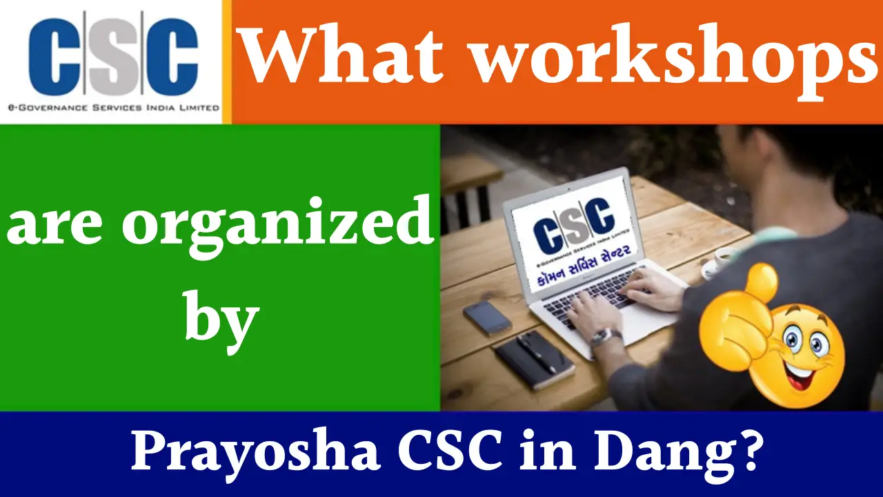 Workshops are organized by Prayosha CSC